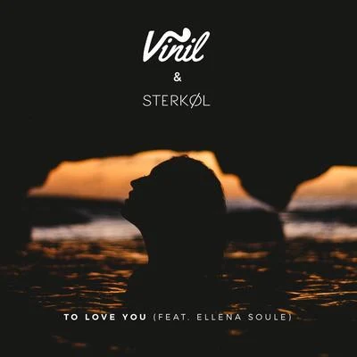 VinilTo Love You (feat. Ellena Soule)