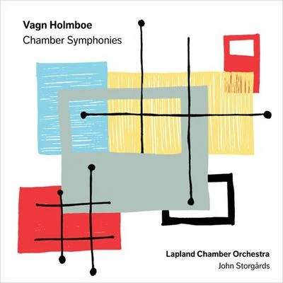 John Storgårds/Baiba Skride/Danish National Symphony OrchestraHOLMBOE, V.: Chamber Symphonies (Lapland Chamber Orchestra, Storgards)