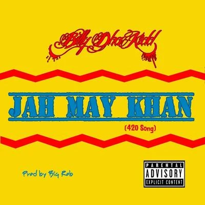 Billy Dha Kidd/Baby BashJah May Khan (420 Song)