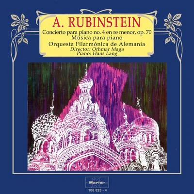 Othmar Maga/Hans Lang/Orquesta Filarmónica de AlemaniaRubinstein: Concierto para piano No. 4 in D Minor, Op. 70 - Música para piano