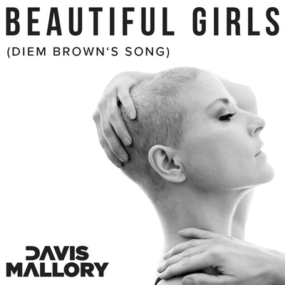 Davis Mallory/NairiBeautiful Girls (Diem Browns Song)