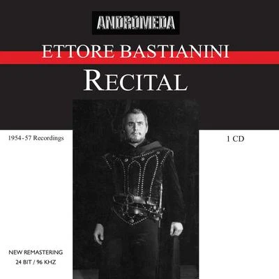 Ettore BastianiniOpera Arias (Bass-Baritone): Bastianini, Ettore - VERDI, G.ROSSINI, G.PUCCINI, G. (Ettore Bastianini - Recital) (1954-1957)