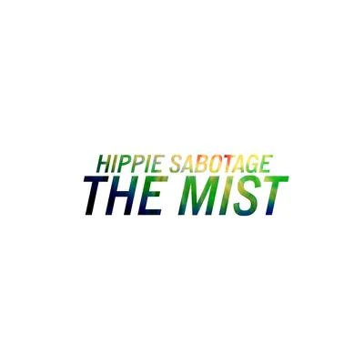 Hippie Sabotage/Alex WileyThe Mist