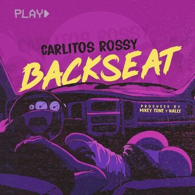 Carlitos RossyBackseat