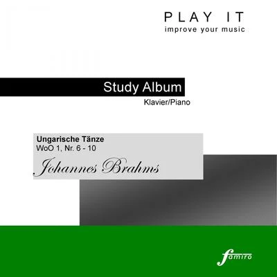 Leopold Mozart/Denette Whitter/Play ItPlay It - Study Album - KlavierPiano; Johannes Brahms: "Ungarische Tänze", WoO 1, No. 6-10