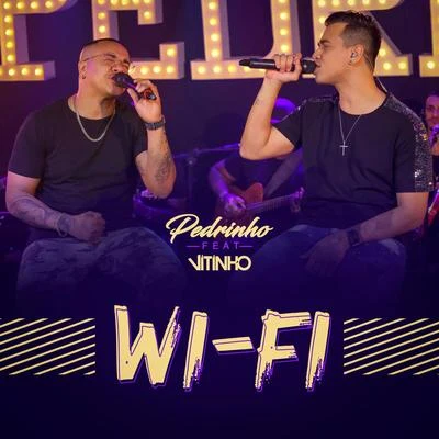 PedrinhoWi-Fi (Ao Vivo)