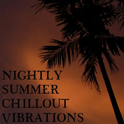 Nightlife Music ZoneNightly Summer Chillout Vibrations