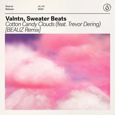 VALNTNCotton Candy Clouds (feat. Trevor Dering) [BEAUZ Remix]