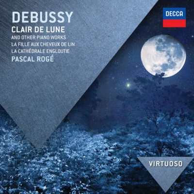 Pascal RogeErik SatieDebussy: Clair de Lune & Other Piano Works