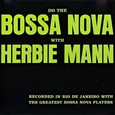 Herbie MannDo the Bossa Nova with Herbie Mann (Remastered)