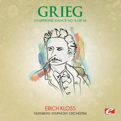 Nürnberg Symphony OrchestraGrieg: Symphonic Dance No. 4, Op. 64 (Digitally Remastered)