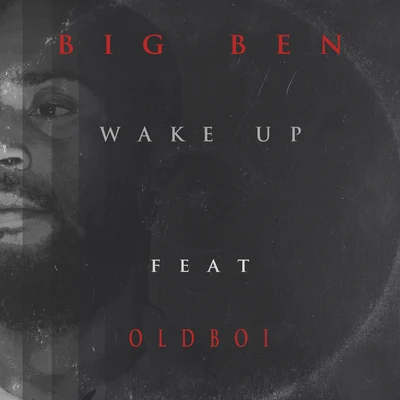 Big Ben/OG PI/Big Bank/Yung MaziWake Up