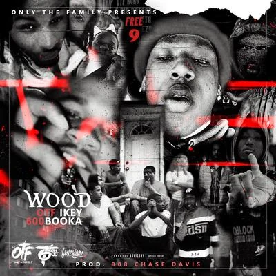 OTF IkeyOnly The FamilyWood (feat. 600Booka)