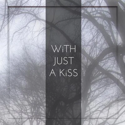 Habou/JawsterWith Just a Kiss (feat Titi Stier)