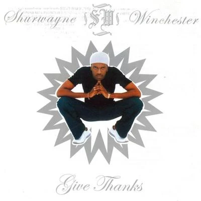 Shurwayne Winchester/Ultimate RejectsGive Thanks