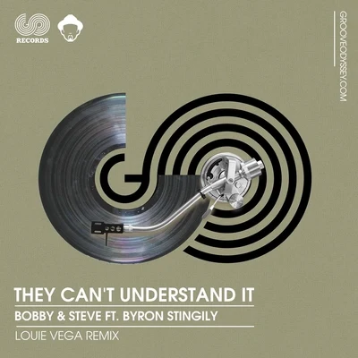 Byron StingilyThey Cant Understand It (Louie Vega Remixes)