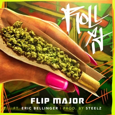 Flip MajorRoll It (feat. Eric Bellinger)