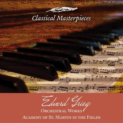 Academy of St. Martin in the Fields Sir Neville Marriner/Garrick OhlssonEdvard Grieg: Orchestral Works