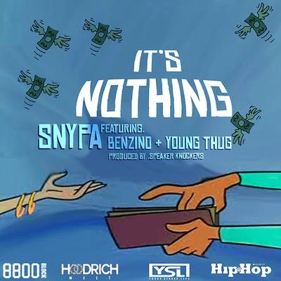 Snypa/Young BuckITS nothing (feat. young thug Ben姿no)