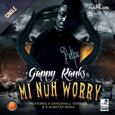 Gappy RanksMi Nuh Worry - Single