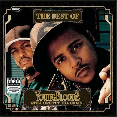 YoungbloodzBirmingham J & F OT有Still Grippin Tha Grain: The Best Of