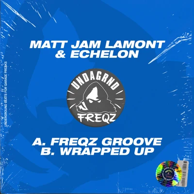 Matt Jam LamontScott DiazFreqz GrooveWrapped Up