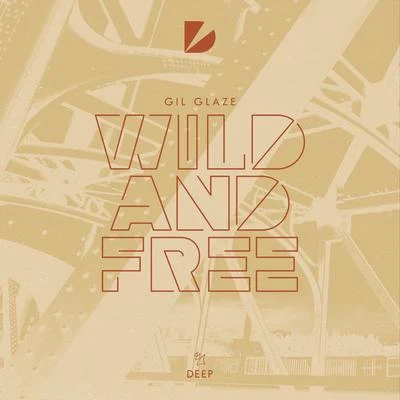 Gil GlazeWild and Free