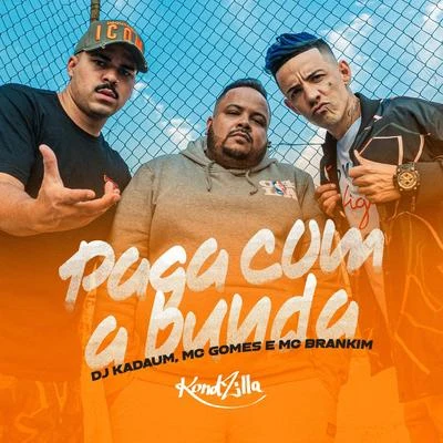 MC Brankim/Mc Rodolfinho/MC Brankim & MC RodolfinhoPaga Com a Bunda