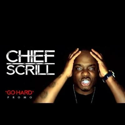 Hitman Holla/Chief ScrillGo Hard