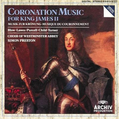 The Choir of Westminster AbbeyCoronation Music For King James II