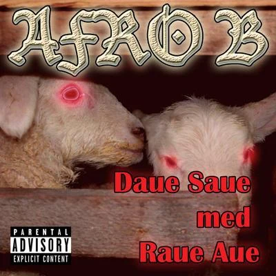 Afro B/Yemi AladeDaue Saue Med Raue Aue!