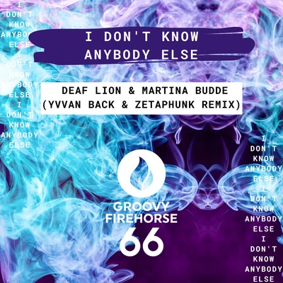 Martina BuddeI Dont Know Anybody Else (Yvvan Back & ZetaPhunk Remix)