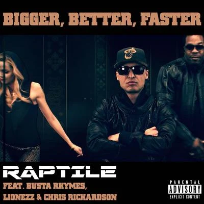 RaptileBigger, Better, Faster