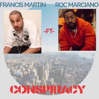 Francis MartinConspiracy (feat. Roc Marciano)