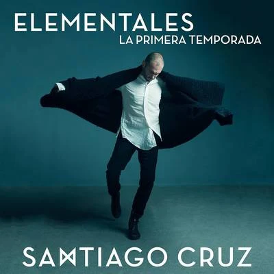 Santiago CruzElementales (La Primera Temporada)