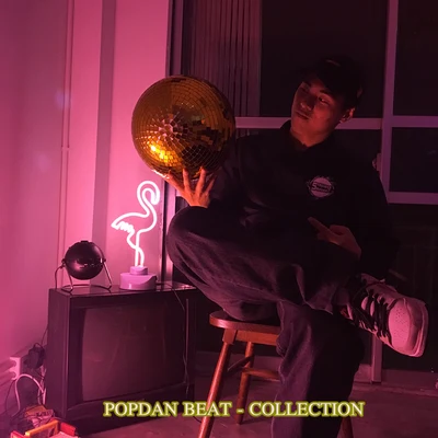 PopDan/Rick/Deli/藍燈區/CozyDeno/Kigi/啊毅YeezyPopDan Beat - Collection