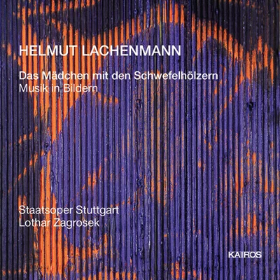 Lothar Zagrosek/Argo Band/London Sinfonietta/Michael Torke/Catherine BottLACHENMANN, H.: Madchen mit den Schwefelholzern (Das) [Opera] (Zagrosek)