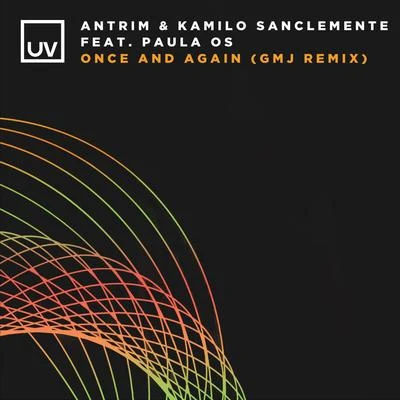 Kamilo SanclementeGiovanny AparicioOnce and Again (GMJ Remix)