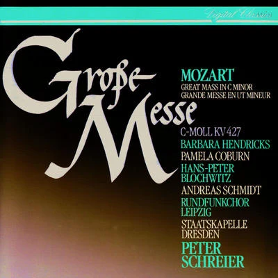 Neues Bachisches Collegium Musicum Leipzig/Peter Schreier/Thomanerchor Leipzig/Hans-Joachim RotzschMass in C Minor, K.427 "Grosse Messe"