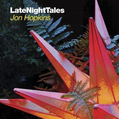 Jon HopkinsLate Night Tales