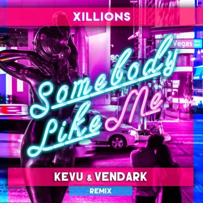 KEVU/GIFTBACKSomebody Like Me (KEVU & Vendark Bootleg)