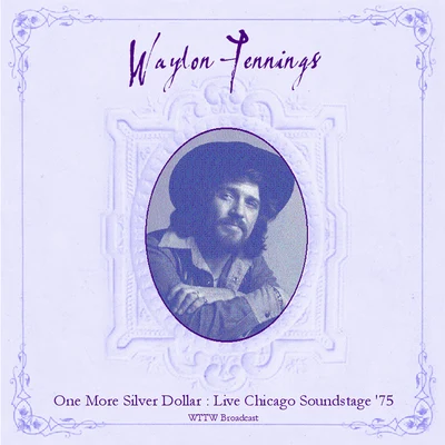 Waylon JenningsOne More Silver Dollar