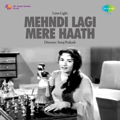 Kamal Barot/Suman Kalyanpur/Mahendra Kapoor/Asha Bhosle/Mukesh/Usha TimothyMehndi Lagi Mere Haath