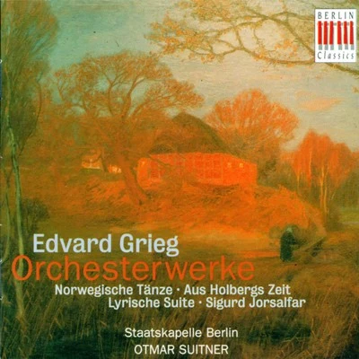 Berlin StaatskapelleWilliam SteinbergBronislaw HubermanGRIEG, E.: Orchestral Music - Opp. 56, 54, 35, 40 (Berlin Staatskapelle, Suitner)