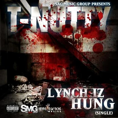 Keyloom/T-NuttyLynch Iz Hung - Single