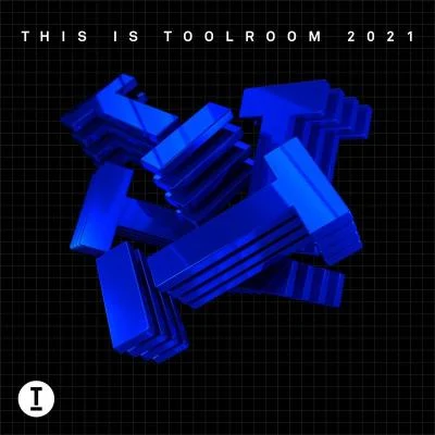 Siege/Meduza/Worakls/Maxinne/Bob Sinclar/Thylacine/Mahalo/Dakar/Simon Field/Sllash & DoppeThis Is Toolroom 2021