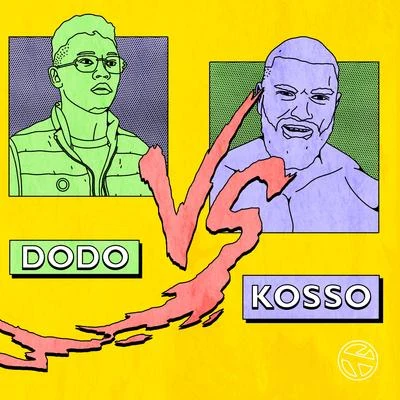 Dodo/KossoDODO vs KOSSO