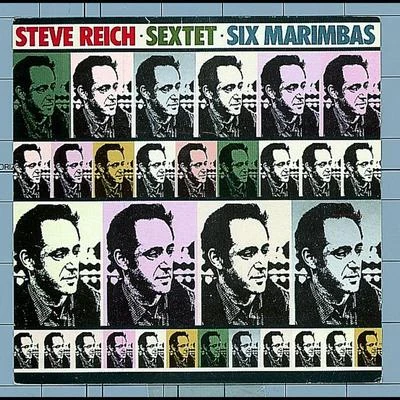 Steve Reich/Stefan Asbury/San Francisco Symphony/Bob Becker/Russ Hartenberger/James Preiss/Synergy Vocals/Los Angeles Philharmonic/Edo de Waart/Glen VelezSextetSix Marimbas