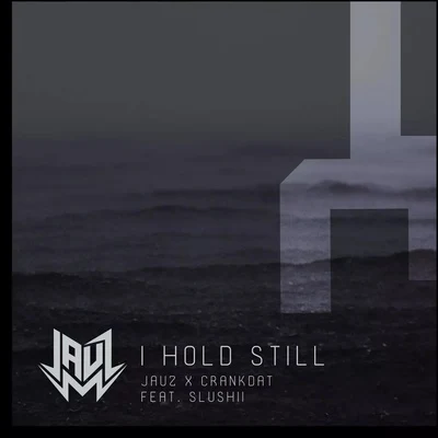 Jauz/BorgoreI Hold Still (Vocals)