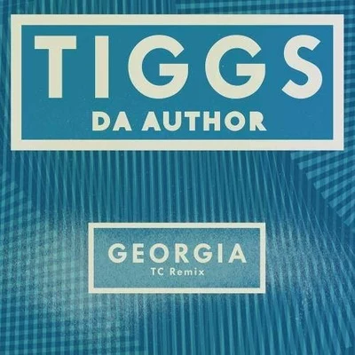 Tiggs Da Author/NinesGeorgia (TC Remix)